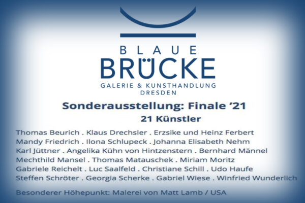 Galerie Blaue Brücke Dresden Sonderausstellung: Finale