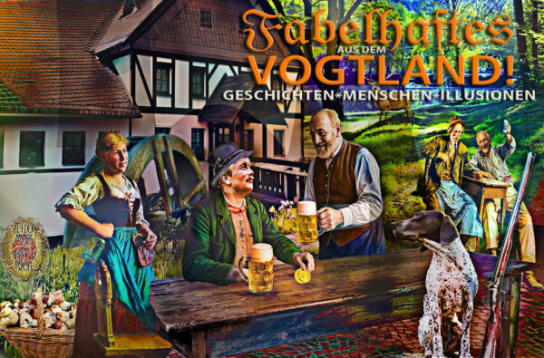 “Fabelhaftes Vogtland” Ausstellung bis 13.September
